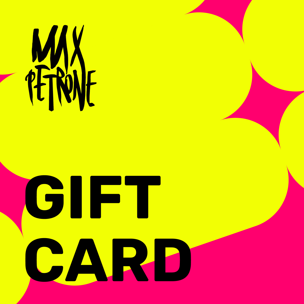 Gift Card Max Petrone — buono regalo di arte pop